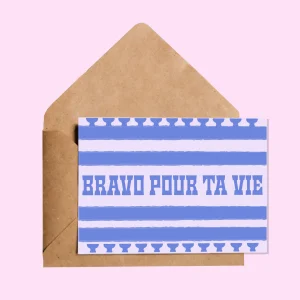 Bravo pour ta vie | Carte de souhait